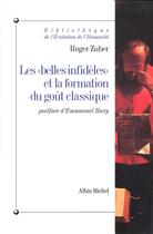 Couverture du livre « Les belles infidèles et la formation du gout classique » de Zuber Roger aux éditions Albin Michel