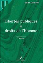 Couverture du livre « Libertés publiques & droits de l'homme (7e édition) » de Gilles Lebreton aux éditions Armand Colin