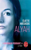 Couverture du livre « Alyah » de Eliette Abecassis aux éditions Le Livre De Poche