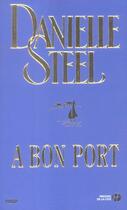 Couverture du livre « À bon port » de Danielle Steel aux éditions Presses De La Cite
