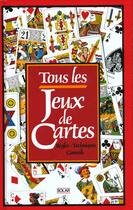 Couverture du livre « Tous Les Jeux De Cartes » de Franck Loheac-Ammoun aux éditions Solar