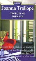 Couverture du livre « Trop Jeune Pour Toi » de Johanna Trollope aux éditions Pocket