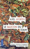 Couverture du livre « Le faucon du Siam » de Axel Aylwen aux éditions Pocket