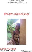 Couverture du livre « Paroles d'orpheline » de Denoyel/Bodson aux éditions L'harmattan