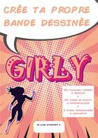 Couverture du livre « Girly cree ta bande dessinee pour fille et super heroine - carnet bd format a4 de 50 planches de ban » de Comics Girly aux éditions Books On Demand