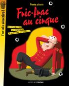 Couverture du livre « Fric-frac au cirque » de Pronto aux éditions Actes Sud Junior