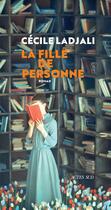 Couverture du livre « La fille de personne » de Cecile Ladjali aux éditions Actes Sud