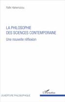 Couverture du livre « La philosophie des sciences contemporaine ; une nouvelle réflexion » de Rafik Hiahemzizou aux éditions L'harmattan