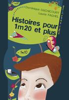 Couverture du livre « Histoires pour 1m20 et plus » de Dominique Dachicourt et Laurie Faghel aux éditions Les Deux Encres