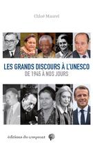 Couverture du livre « Les grands discours à l'Unesco de 1945 à nos jours » de Chloe Maurel aux éditions Croquant
