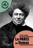 Couverture du livre « Le Paris de Dumas » de Claude Schopp aux éditions Alexandrines