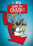 Couverture du livre « Gare au crash ! » de Les Humeurs D'Oli aux éditions Kennes Editions