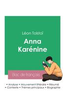 Couverture du livre « Réussir son Bac de français 2023 : Analyse du roman Anna Karénine de Léon Tolstoï » de Leon Tolstoi aux éditions Bac De Francais