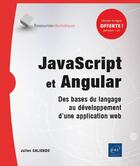 Couverture du livre « JavaScript et Angular ; des bases du langage au développement d'une application web » de Julien Caliendo aux éditions Eni