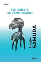 Couverture du livre « Les versets de l'âme errante » de Sheyku Samura aux éditions Yigui