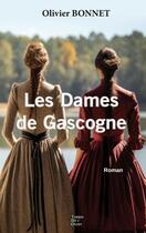 Couverture du livre « Les dames de Gascogne » de Olivier Bonnet aux éditions Terres De L'ouest