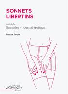 Couverture du livre « Sonnets libertins : enculées ; journal érotique » de Pierre Louys aux éditions Grandsclassiques.com