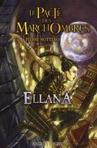 Couverture du livre « Le pacte des Marchombres t.1 ; Ellana » de Pierre Bottero aux éditions Rageot