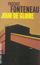 Couverture du livre « Jour de gloire » de Pascale Fonteneau aux éditions Editions Du Masque