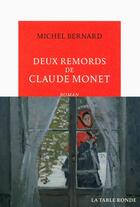 Couverture du livre « Deux remords de Claude Monet » de Michel Bernard aux éditions Table Ronde