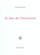 Couverture du livre « Le bar de l'insomnie » de Georges Picard aux éditions Corti