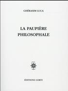 Couverture du livre « La paupière philosophale » de Luca Gherasim aux éditions Corti