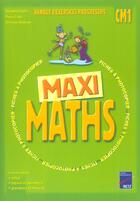 Couverture du livre « Maxi maths ; CM1 ; fiches à photocopier » de Colin/Redoute aux éditions Retz