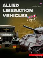 Couverture du livre « Allied liberation vehicles » de Francois Bertin aux éditions Ouest France
