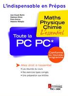 Couverture du livre « Toute la PC-PC* : maths, physique, chimie : l'essentiel » de Jean-Claude Martin aux éditions Tec Et Doc