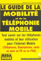 Couverture du livre « Guide d.mobilite et d.telephonie mobile » de Lussigny/Perie aux éditions Eska