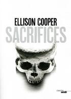 Couverture du livre « Sacrifices » de Ellison Cooper aux éditions Cherche Midi