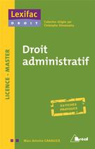 Couverture du livre « Droit administratif » de Marc-Antoine Granger aux éditions Breal