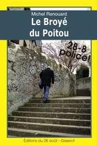 Couverture du livre « Le broyé du Poitou » de Michel Renouard aux éditions Editions Jean-paul Gisserot