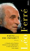 Couverture du livre « Poète... vos papiers ! » de Leo Ferre aux éditions Points