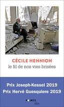 Couverture du livre « Le fil de nos vies brisées » de Cecile Hennion aux éditions Points