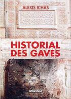 Couverture du livre « Historial des gaves » de Alexis Ichas aux éditions Atlantica