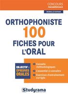 Couverture du livre « Orthophoniste ; 100 fiches pour l'oral » de Murielle Dufour aux éditions Studyrama