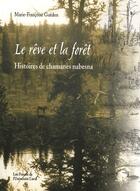 Couverture du livre « Le rêve et la forêt ; histoires de chamanes nabesna » de Guedon Marie-Francoi aux éditions Presses De L'universite De Laval