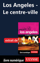 Couverture du livre « Los Angeles - Le centre-ville » de Collectif Ulysse aux éditions Ulysse