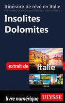 Couverture du livre « Itinéraire de rêve en Italie - Insolites Dolomites » de  aux éditions Ulysse