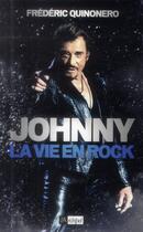 Couverture du livre « Johnny ; la vie en rock » de Frederic Quinonero aux éditions Archipel