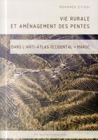 Couverture du livre « Vie rurale et amenagement des pentes dans l'anti-atlas occidental, maroc » de Ziyadi Mohamed aux éditions Pu De Nancy