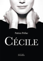 Couverture du livre « Cécile » de Patrice Pollac aux éditions Persee