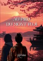 Couverture du livre « Au pied du Mont Fuji » de Mukady aux éditions Persee