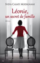 Couverture du livre « Léonie, un secret de famille » de Sveva Casati Modignani aux éditions City Editions