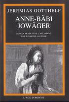 Couverture du livre « Anne-Babi Jowager » de Jeremias Gotthelf aux éditions L'age D'homme
