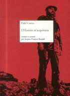 Couverture du livre « L'histoire m'acquittera » de Fidel Castro et Jacques-Francois Bonaldi aux éditions Le Temps Des Cerises