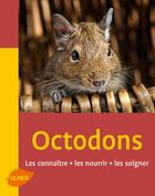 Couverture du livre « Les Octodons » de Lacroix Renaud Roche aux éditions Eugen Ulmer