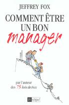 Couverture du livre « Comment etre un bon manager » de Jeffrey Fox aux éditions Archipel