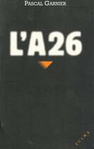 Couverture du livre « L a26 » de Pascal Garnier aux éditions Zulma